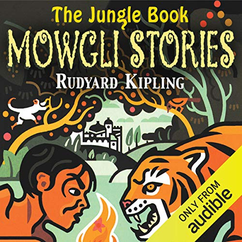 The Jungle Book: The Mowgli Stories (Unabridged)