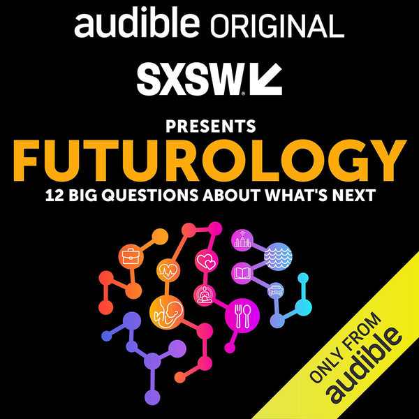 SXSW Presents: Futurology
